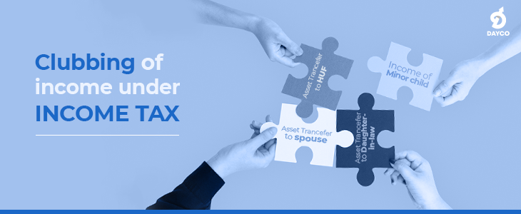 Gifting/Transferring Assets to your Relatives to Save Tax? Know all about Clubbing Provisions