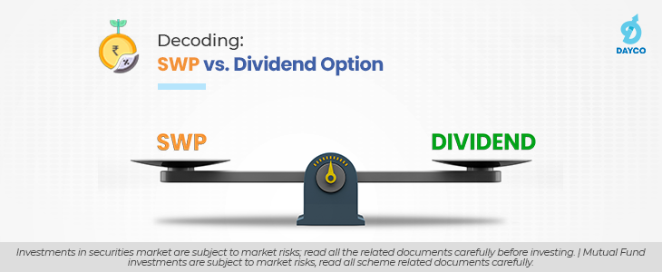 Decoding Regular Income from Mutual Funds: SWP vs. Dividend Option