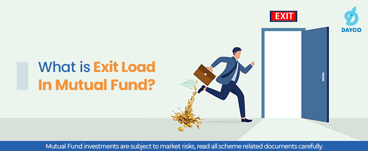 What Are Exit Loads In Mutual Funds, and Why Should You Care?