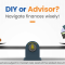 Navigating Your Finances: DIY vs. Financial Advisor
